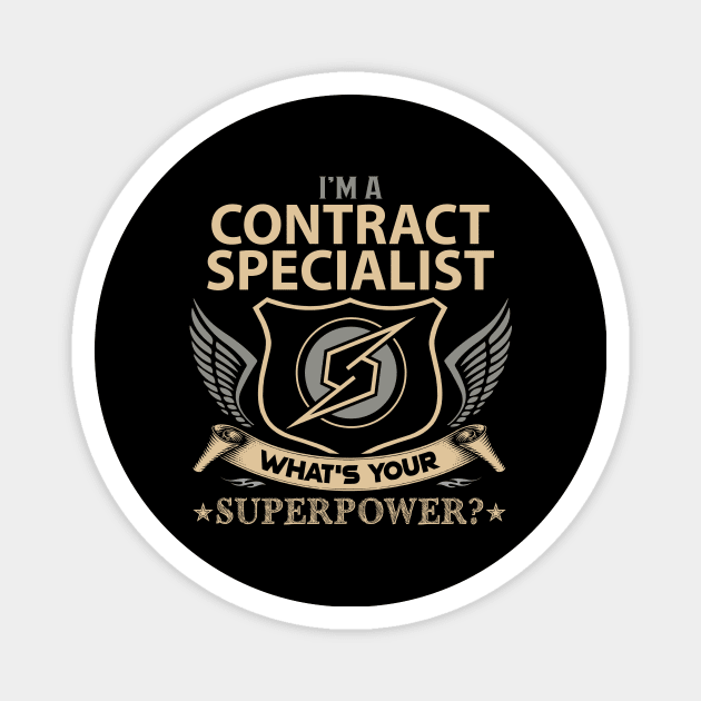 Contract Specialist T Shirt - Superpower Gift Item Tee Magnet by Cosimiaart